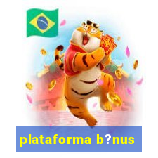 plataforma b?nus