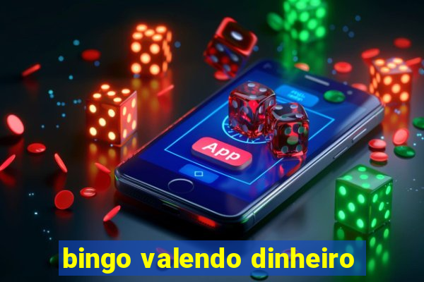 bingo valendo dinheiro