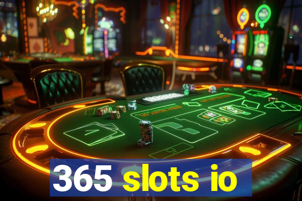 365 slots io