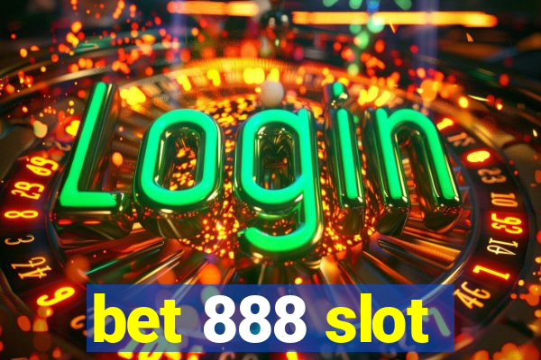 bet 888 slot