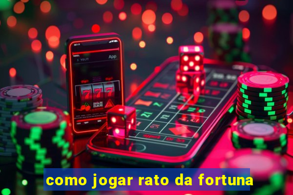 como jogar rato da fortuna