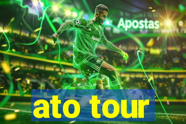 ato tour