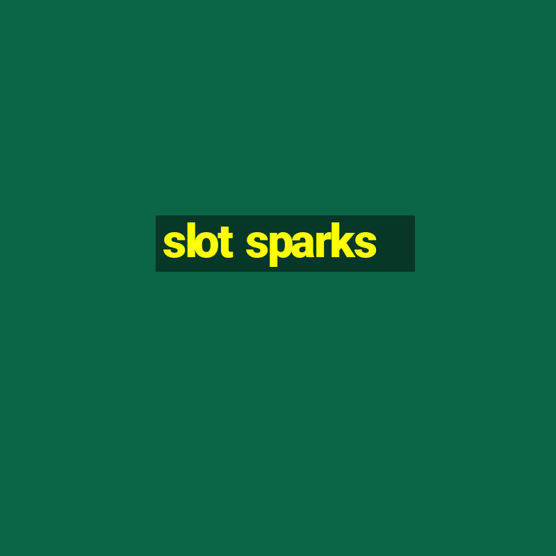 slot sparks