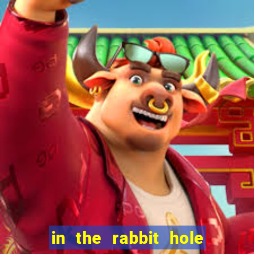 in the rabbit hole slot free play