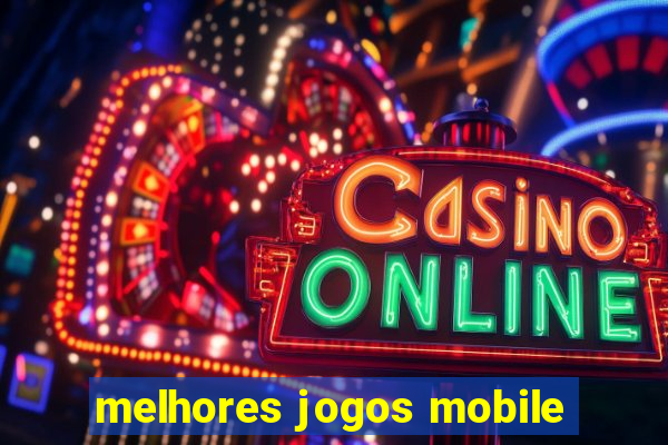 melhores jogos mobile