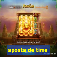 aposta de time