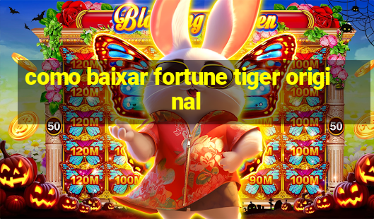 como baixar fortune tiger original