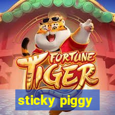 sticky piggy